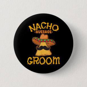 Nacho Gemiddelde Mexicaanse Dish Husband Cinco de Ronde Button 5,7 Cm