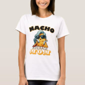 "Nacho gemiddelde moeder" Grappige moeder T-shirt (Voorkant)