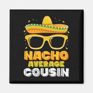 Nacho Gemiddelde Neef Familie Cinco De Mayo Magneet