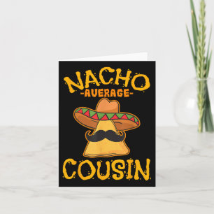 Nacho Gemiddelde neef Mexicaan Dish Cuz Cinco de M Kaart