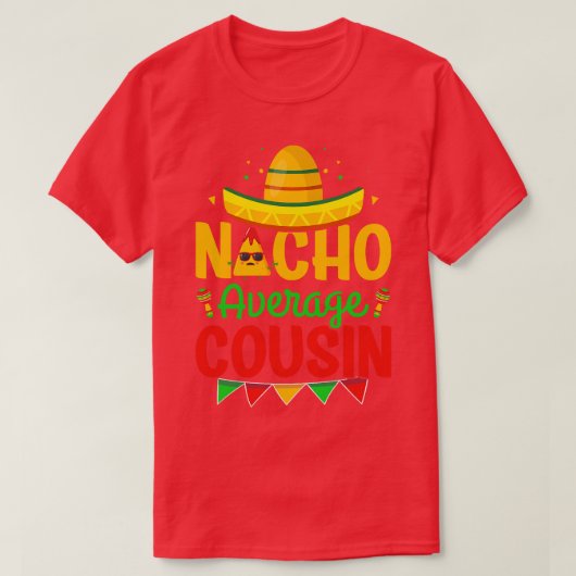 Nacho Gemiddelde Neef Nacho Liefhebber Neef Cinco  T-shirt (Design voorkant)