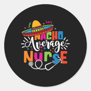 Nacho Gemiddelde Nurse Cinco de Mayo Fiesta Mexica Ronde Sticker