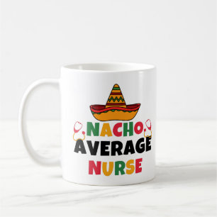 Nacho Gemiddelde Nurse Funny Cinco de Mayo Koffiemok