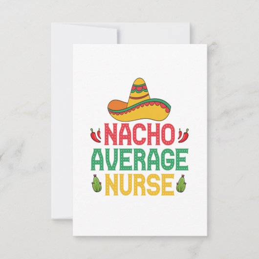 Nacho Gemiddelde Nurse Funny Nursing Cinco de Mayo Bedankkaart (Voorkant)