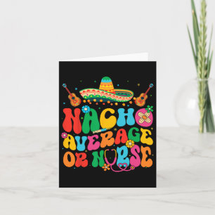 Nacho gemiddelde of verpleegkundige Cinco de Mayo Kaart