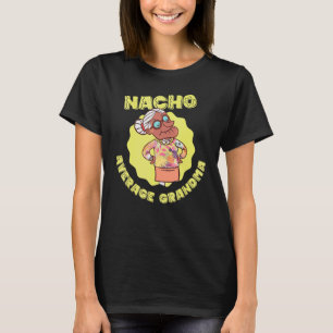 Nacho Gemiddelde Oma Cinco De Mayo Mexicaanse prim T-shirt