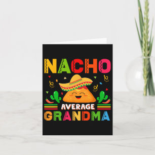 Nacho Gemiddelde Oma Grappige Mexicaanse Nana Grap Kaart