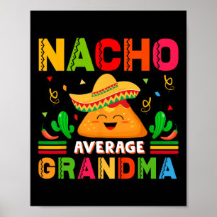 Nacho Gemiddelde Oma Grappige Mexicaanse Nana Grap Poster