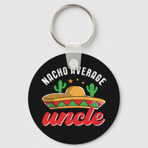 Nacho Gemiddelde oom Funny Mexican Food Pun Sleutelhanger
