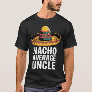 Nacho Gemiddelde Oom Grappig T-shirt – Fiesta Somb