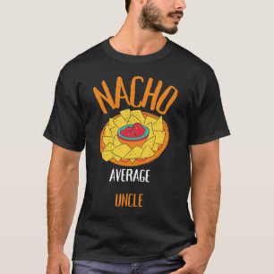 Nacho Gemiddelde oom T-shirt