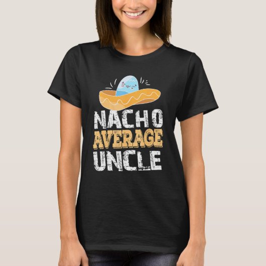 Nacho Gemiddelde oom T-shirt (Voorkant)