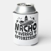 Nacho Gemiddelde Optometrist Funny Optometry Fiest Blikjeskoeler (Blikje Achterkant)