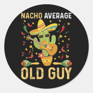 Nacho Gemiddelde Oude Guy Humor Gezegde Oud Man Ronde Sticker