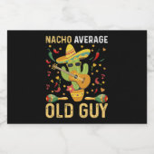 Nacho Gemiddelde Oude Guy Humor Gezegde Oud Man Sparkling Wijnetiket (Enkel label)