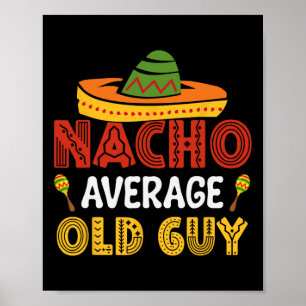 Nacho Gemiddelde Oude Man Cinco De Mayo Mexicaanse Poster
