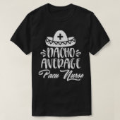 Nacho Gemiddelde Pacu Zurse Funny Pacu grappige ci T-shirt (Design voorkant)