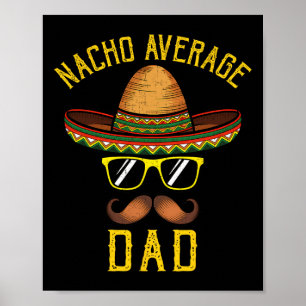 Nacho Gemiddelde Papa Grappig Cinco De Mayo Mexica Poster