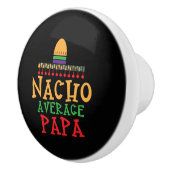Nacho Gemiddelde Papa opa Mexicaans Pet Keramische Knop (Rechts)