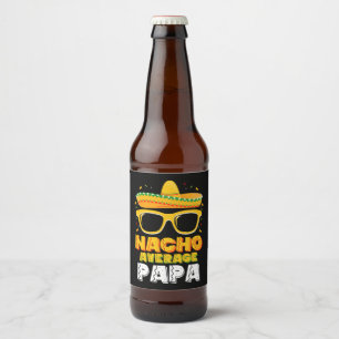 Nacho Gemiddelde Papa Vader Familie Cinco De Mayo Bier Etiket