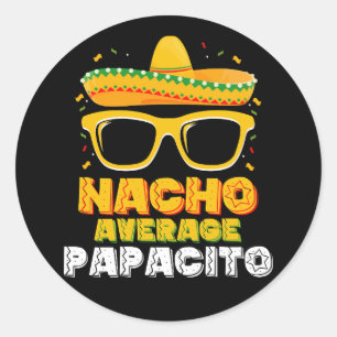 Nacho Gemiddelde Papacito Vader Familie Cinco De M Ronde Sticker