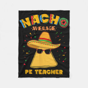 Nacho Gemiddelde Pe-leraar Cinco de Mayo Fleece Deken