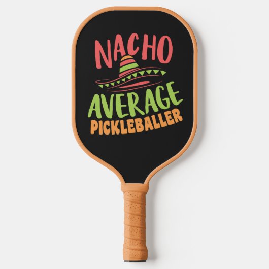 Nacho Gemiddelde Pickleballer Grappig Pickleball Paddle (Voorkant)