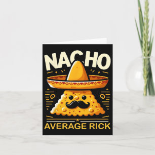 Nacho Gemiddelde Rick Gepersonaliseerde Naam Grapp Kaart