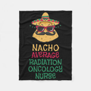 Nacho Gemiddelde Straling Oncologie Verpleegkundig Fleece Deken