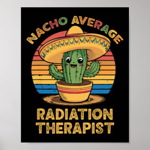 Nacho Gemiddelde Stralingstherapeut Mexicaanse Cin Poster