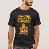 Nacho Gemiddelde Taco Twosday Funny Dinsdag 2022 D T-shirt (Voorkant)