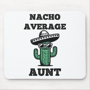 Nacho Gemiddelde Tante Fun Joke Mexicaanse Cinco d Muismat