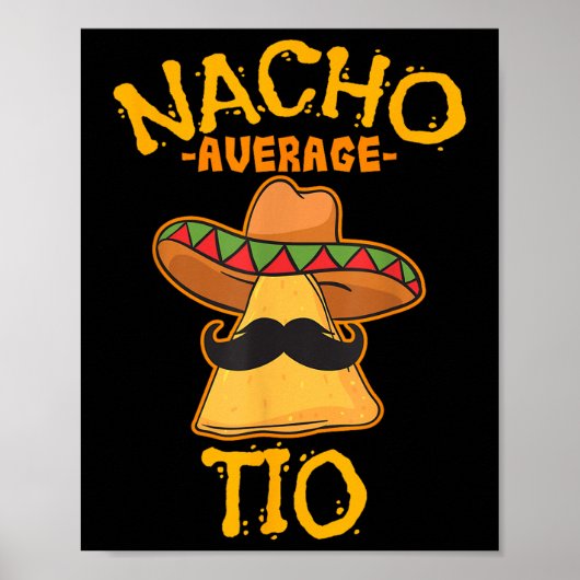 Nacho Gemiddelde tio Mexican Dish oom Cinco de May Poster (Voorkant)