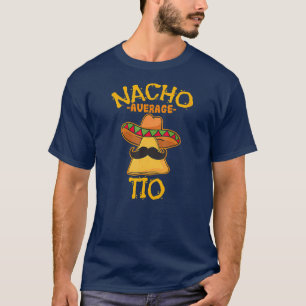 Nacho Gemiddelde tio Mexican Dish oom Cinco de T-shirt