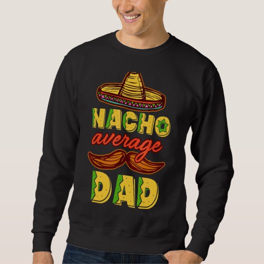 Nacho Gemiddelde vader Mexicaanse papa Cinco De Ma Trui (Voorkant)