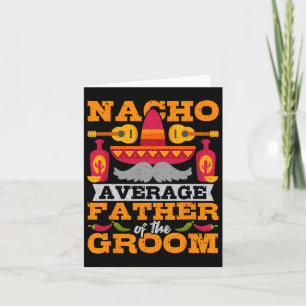 Nacho gemiddelde vader van de Groom Cinco de Mayo Kaart