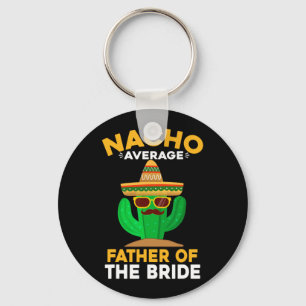 Nacho gemiddelde vader van de Mexicaanse Cinco de Sleutelhanger