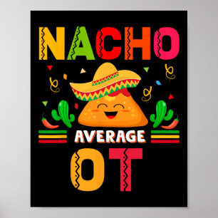 Nacho gemiddelde van ergotherapeut Cinco de M Poster