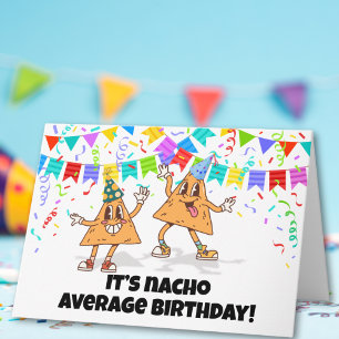 Nacho gemiddelde verjaardag grappige woordspeling kaart