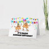 Nacho gemiddelde verjaardag grappige woordspeling kaart (Voorkant)