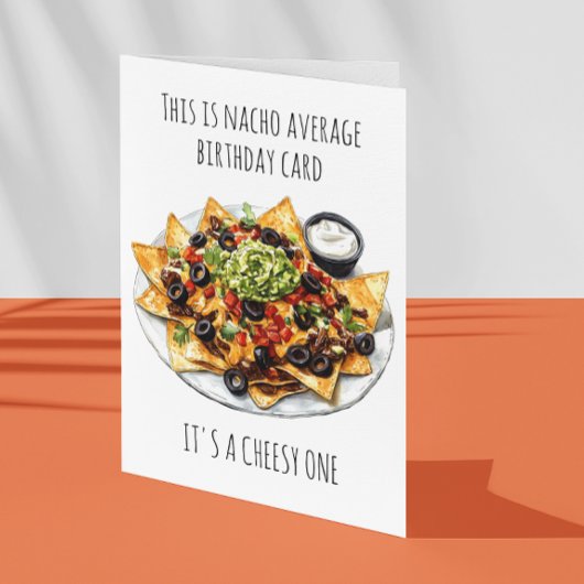 Nacho Gemiddelde Verjaardag Het is Cheesy Kaart