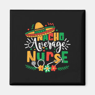 Nacho Gemiddelde Verpleegkundige Familie Cinco de Magneet