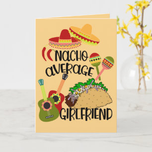Nacho Gemiddelde Vriendin Kaart - Grappige Valenti