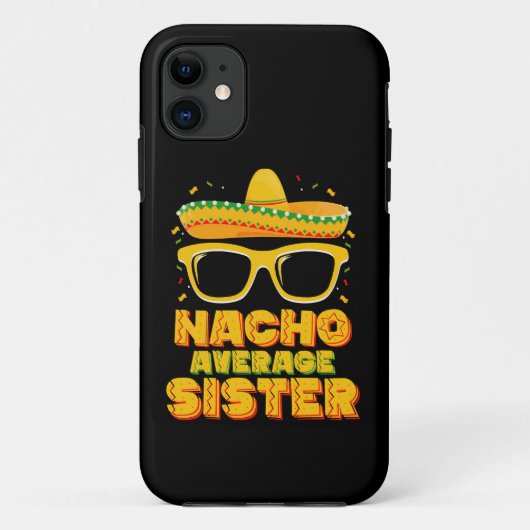 Nacho Gemiddelde zuster Cinco de Mayo Matching Fam Case-Mate iPhone Case (Achterkant)