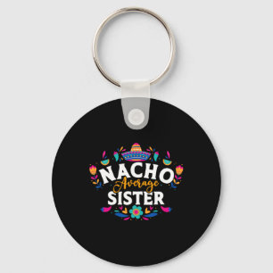 Nacho Gemiddelde zuster Cinco De Mayo Mexican Matc Sleutelhanger