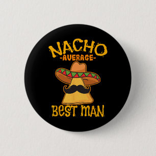 Nacho Meest beste man Groomsman Wedding Cinco De Ronde Button 5,7 Cm