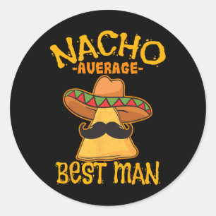 Nacho Meest beste man Groomsman Wedding Cinco De Ronde Sticker