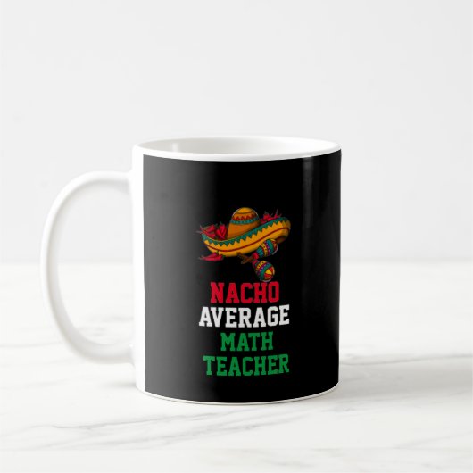 Nacho Moyenne des maths enseignant Mug (Gauche)
