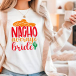 Nacho Moyenne Mariée Espagnol Sombrero Funny Maria<br><div class="desc">Nacho Moyenne Mariée Espagnol Sombrero Funny Mariage T-Shirt présente le texte "Nacho Moyenne Mariée" dans amusante typographie de script moderne accentué avec un sombrero et un plante cactus. Parfait pour la mariée pour une douche nuptiale ou un jour de mariage. Conçu par Evco Studio www.zazzle.com/store/evcostudio</div>