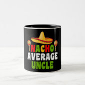 Nacho Moyenne Oncle Deux Tons De Café Mug (Centre)